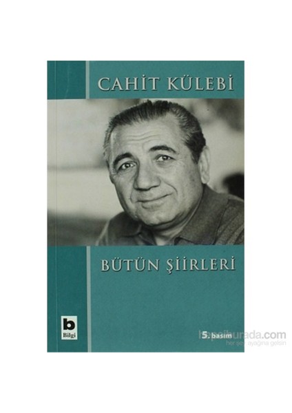 Bütün Şiirleri - Cahit Külebi