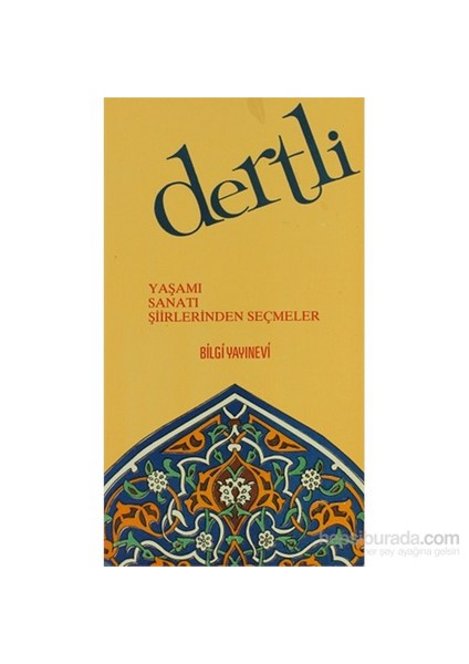 Dertli Yaşamı; Sanatı - Şiirleriden Seçmeler - Muzaffer Uyguner