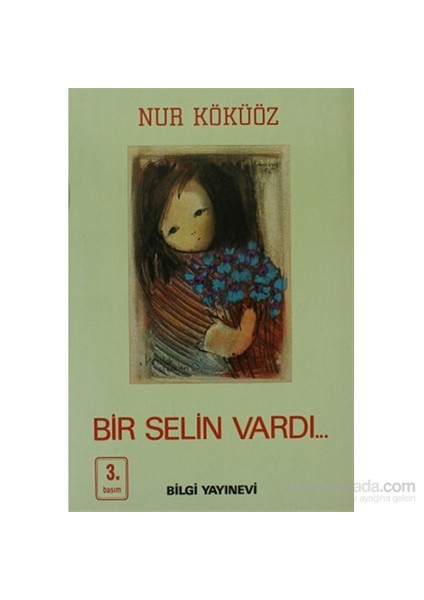 Bir Selin Vardı... - Nur Köküöz