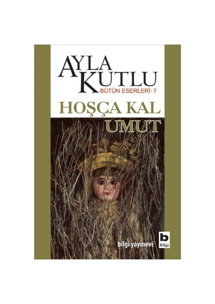 Hoşça Kal Umut - Ayla Kutlu