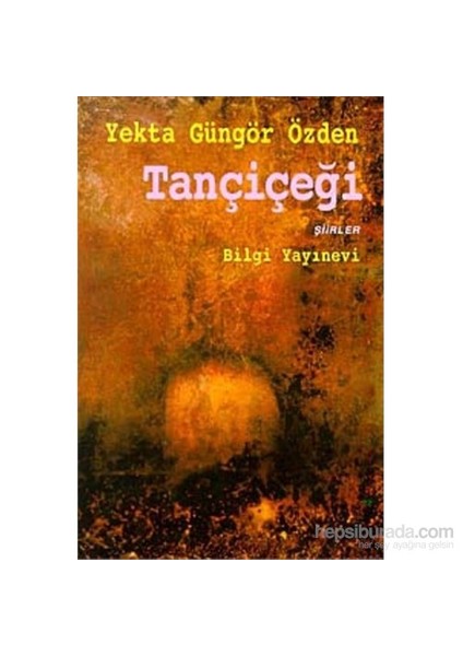 Tançiçeği - Yekta Güngör Özden