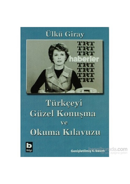 Türkçeyi Güzel Konuşma Ve Okuma Kılavuzu-Ülkü Giray