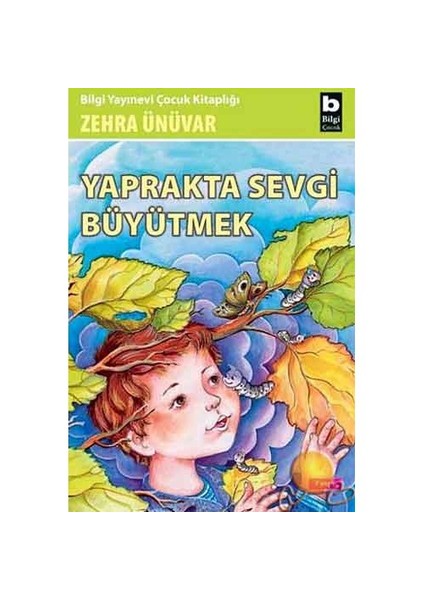 Yaprakta Sevgi Büyütmek - Zehra Ünüvar