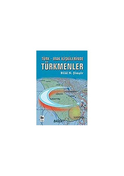 Türk - Irak İlişkilerinde Türkmenler