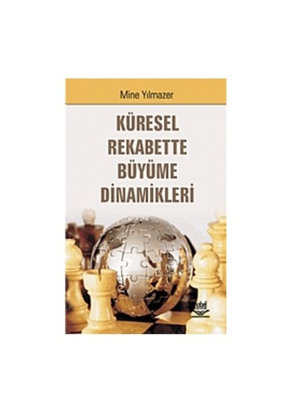 Küresel Rekabette Büyüme Dinamikleri-Mine Yılmazer
