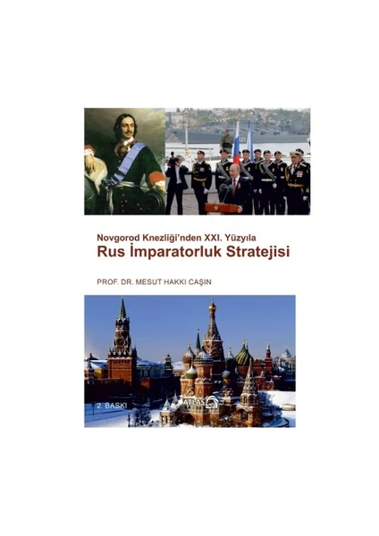 Novgorod Knezliği’Nden 21. Yüzyıla Rus İmparatorluk Stratejisi-Mesut Hakkı Caşın