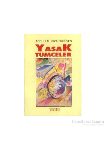 Yayınları Yasak Tümceler-Abdullah Rıza Ergüven