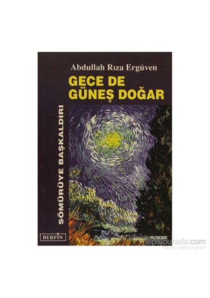 Gece De Güneş Doğar - Abdullah Rıza Ergüven