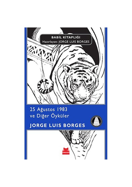 25 Ağustos 1983 ve Diğer Öyküler - Jorge Luis Borges