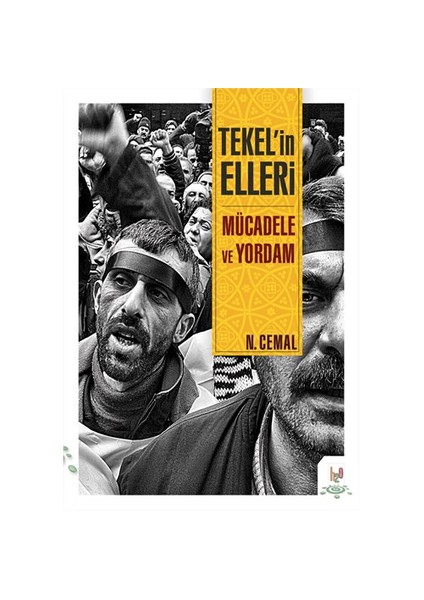 Tekel'İn Elleri Mücadele Ve Yordam-Nuri Cemal Çilingir