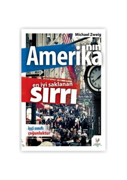 Amerika'Nın En İyi Saklanan Sırrı - (İşçi Sınıfı Çoğunluktur)-Michael Zweig