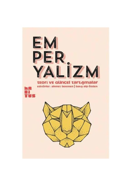 Emperyalizm: Teori Ve Güncel Tartışmalar-Erol Ülker