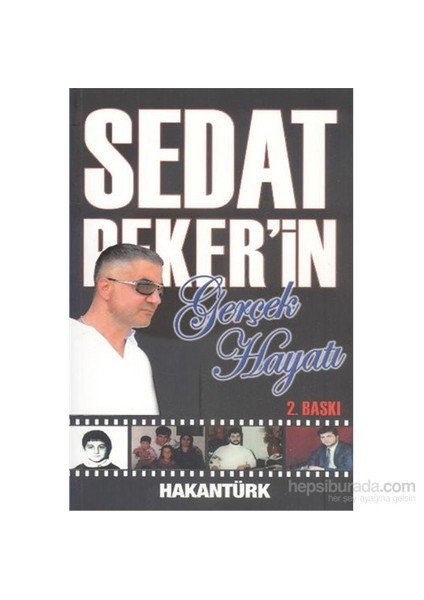 Sedat Pekerin Gerçek Hayatı-Hakan Türk