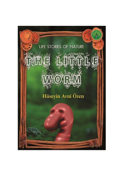 Doğadan Yaşam Öyküleri - The Little Worm