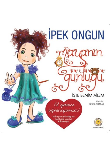 Mayanın Günlüğü - İşte Benim Ailem (El Yazısı Öğreniyorum) - İpek Ongun