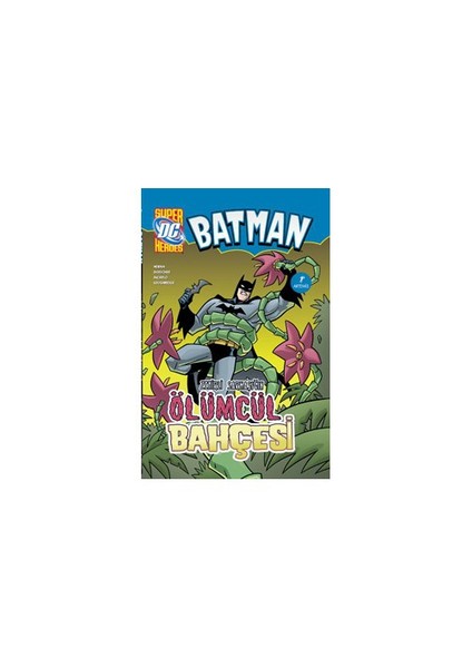 Batman: Zehirli Sarmaşık’In Ölümcül Bahçesi-Blake A Hoena