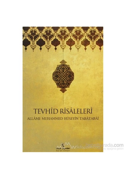 Tevhid Risaleleri-Allame Seyyid Muhammed Hüseyin Tabatabai