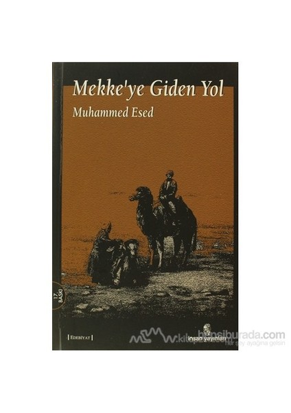 Mekke''ye Giden Yol - Muhammed Esed