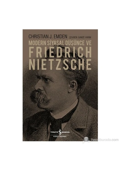 Modern Siyasal Düşünce Ve Friedrich Nietzsche-Christian J. Emden