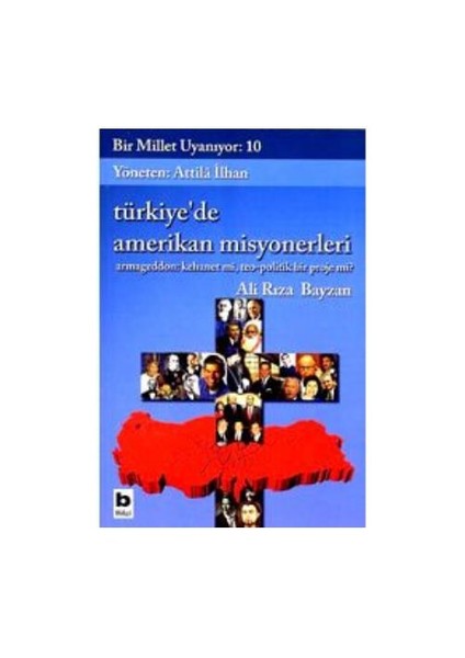Bir Millet Uyanıyor 10 - Türkiye'de Amerikan Misyonerleri