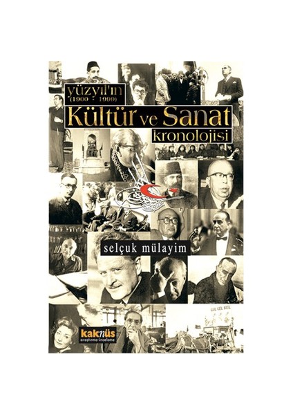 Yüzyılın (1900 – 1999) Kültür ve Sanat Kronolojisi