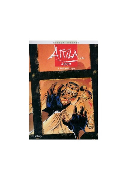 Attila Aşkım 1. Cilt Dişi Kurt Lupa