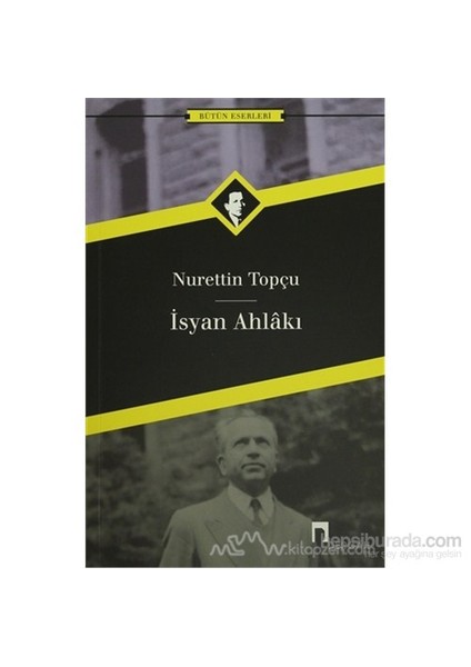 İsyan Ahlakı - Nurettin Topçu