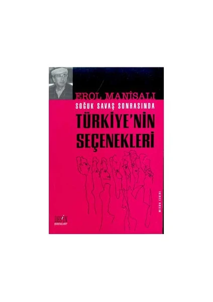 Soğuk Savaş Sonrasında Türkiye'nin Seçenekleri