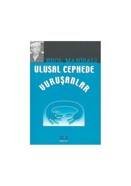 Ulusal Cephede Vuruşanlar-Erol Manisalı