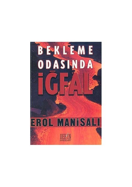 Bekleme Odasında İğfal-Erol Manisalı