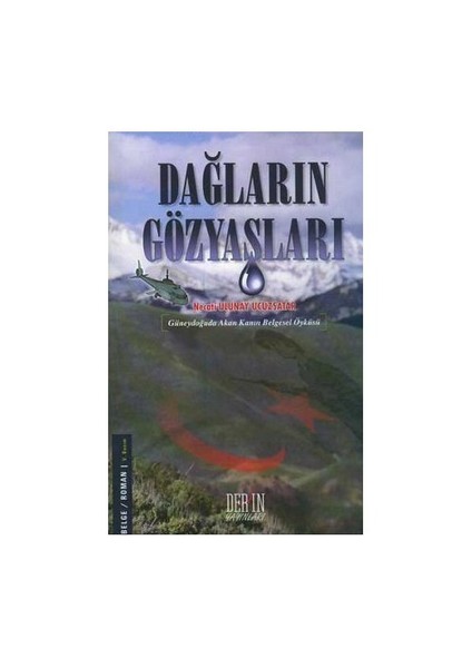 Dağların Gözyaşları Güneydoğuda Akan Kanın Belgesel Öyküsü-Necati Ulunay Ucuzsatar