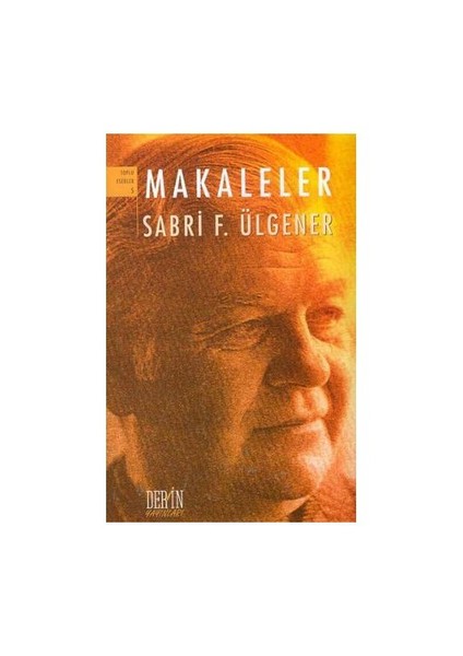 Makaleler Toplu Eserler 5-Sabri F. Ülgener