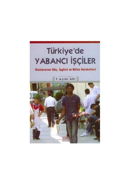 Türkiye'De Yabancı İşçiler-F.Aylan Arı