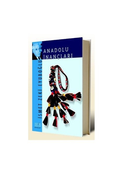 Anadolu İnançları-İsmet Zeki Eyuboğlu