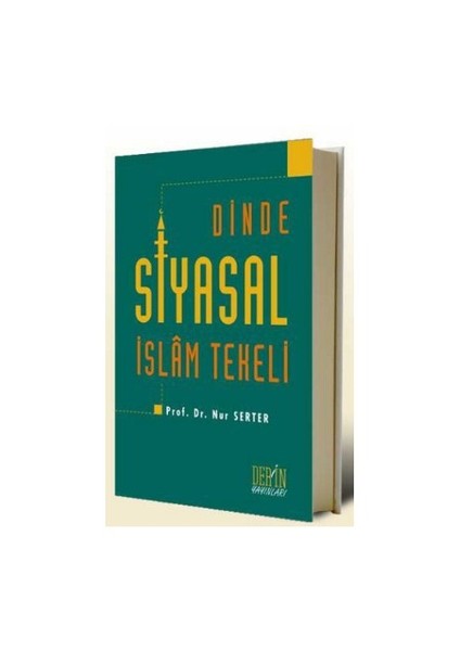 Dinde Siyasal İslam Tekeli-Nur Serter