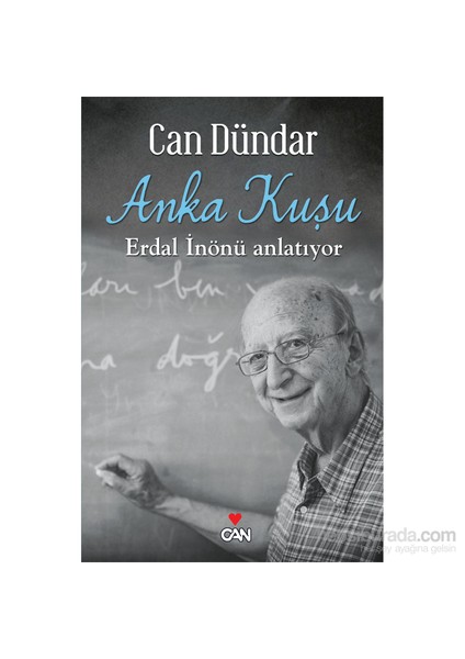 Anka Kuşu - (Erdal İnönü Anlatıyor)-Can Dündar