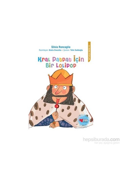 Kral Patpat İçin Bir Lolipop-Silvia Roncaglia