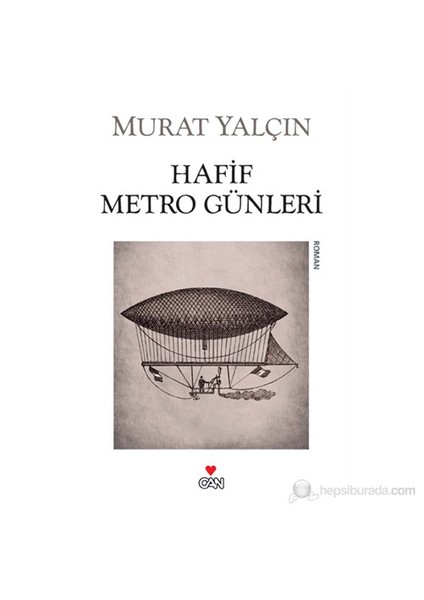 Hafif Metro Günleri - Murat Yalçın