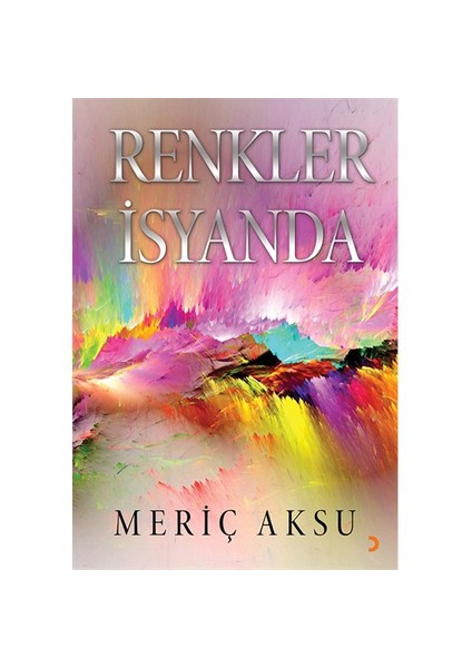 Renkler İsyanda-Meriç Aksu