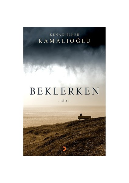 Beklerken-Kenan İlker Kamalıoğlu