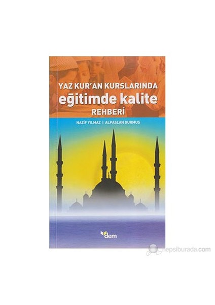 Yaz Kur'An Kurslarında Eğitimde Kalite Rehberi-Nazif Yılmaz