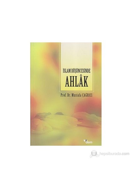 İslam Düşüncesinde Ahlak - Mustafa Çağrıcı