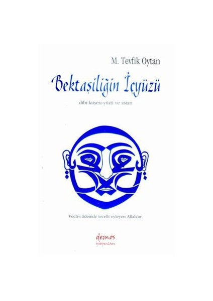 Bektaşiliğin İçyüzü - M. Tevfik Oytan