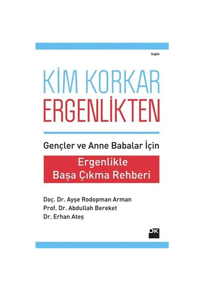 Kim Korkar Ergenlikten? - Erhan Ateş