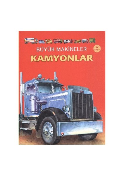 Büyük Makineler: Kamyonlar - Harriet Castor