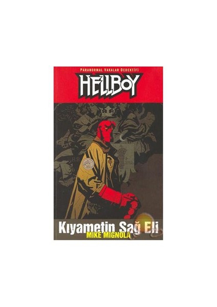 Hellboy 4. Cilt: Kıyametin Sağ Eli - Mike Mignola