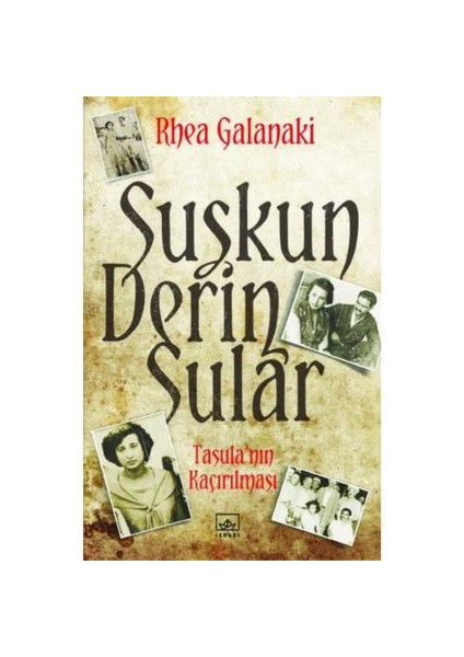 Suskun Derin Sular - Rhea Galanaki