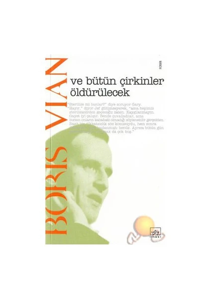 ve Bütün Çirkinler Öldürülecek - Boris Vian