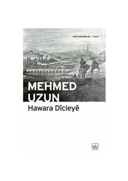 Havara Dicleye - Mehmed Uzun