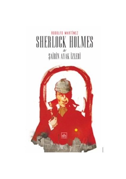 Sherlock Holmes Ve Şairin Ayak İzleri - Rodolfo Martinez